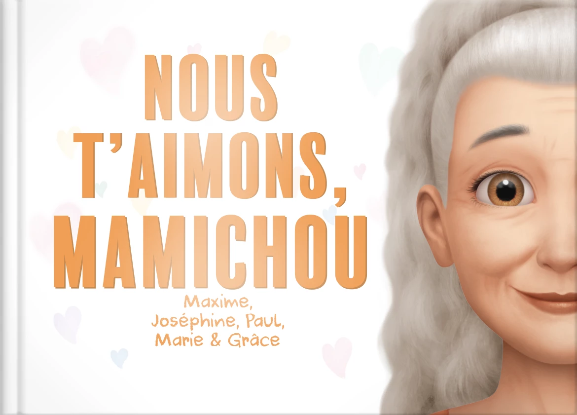 Nous t'aimons, Mamichou